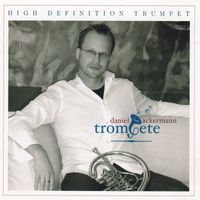 Daniel Ackermann - High Definition Trumpet