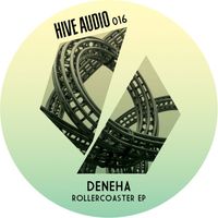Deneha - Rollercoaster Ep