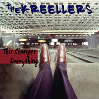 The Kreellers - This Changes Everything