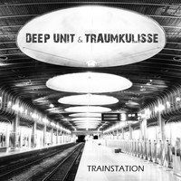 Deep Unit & Traumkulisse - Trainstation