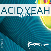 Upraiser - Acid Yeah