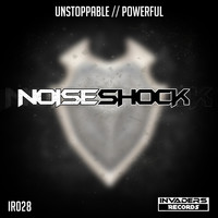 Noiseshock - Unstoppable / Powerful