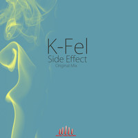 K-Fel - Side Effect