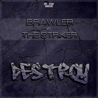 Brawler & The Striker - Destroy