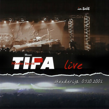 Tifa & Mladen Vojicic Tifa - Skenderija Live