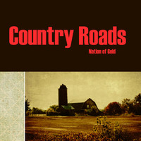 Nation of Gold - Country Roads