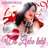 Jasmin Prinz - Wo Liebe lebt