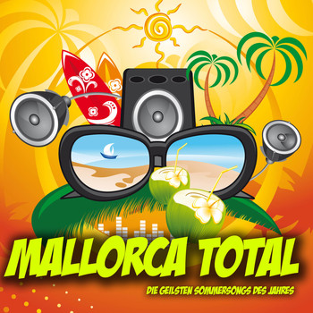 Various Artists - Mallorca Total - Die geilsten Sommerhits des Jahres