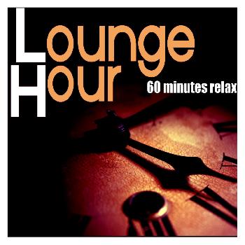 Various Artists - Lounge Hour - 60 Minutes Relax