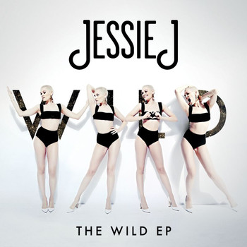 Jessie J - The Wild EP