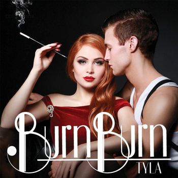 Tyla - Burn Burn