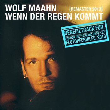 Wolf Maahn - Wenn der Regen kommt (Remaster 2013)