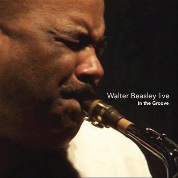 Walter Beasley - Walter Beasley Live - In the Groove