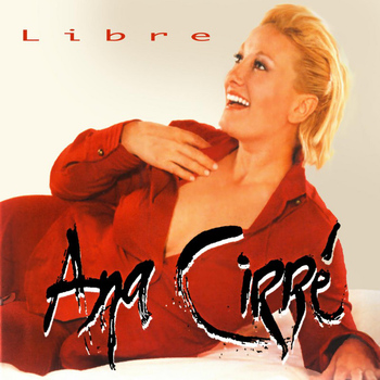 Ana Cirré - Libre