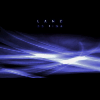 Land - No Time - EP