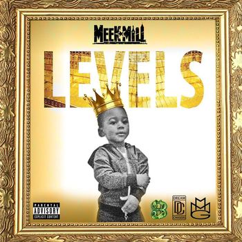 Meek Mill - Levels (Explicit)