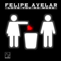Felipe Avelar - Love You No More