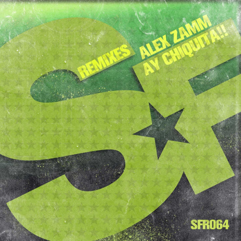 Alex Zamm - Ay Chiquita!! (Remixes)