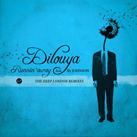 Dilouya - Runnin' Away EP (The Deep London Remixes)