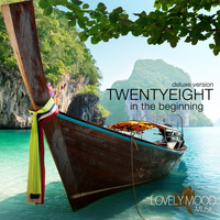 Twentyeight - In the Beginning (Deluxe Version)