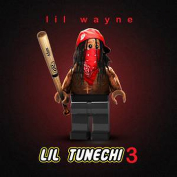 Lil Wayne - Lil Tunechi 3 (Explicit)