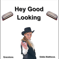 Eddie Matthews - Hey Good Looking - Single