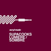 Supacooks - Lumiere / Sombre