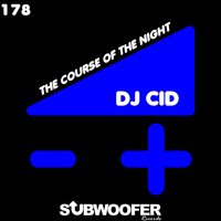Dj Cid - The Course of the Night