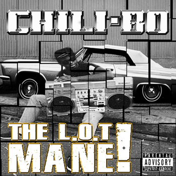 Chili-Bo - The L.O.T Mane!