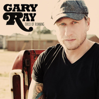 Gary Ray - Tired of Running - EP
