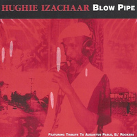 Hughie Izachaar - Blow Pipe
