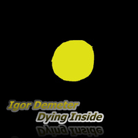 Igor Demeter - Dying Inside