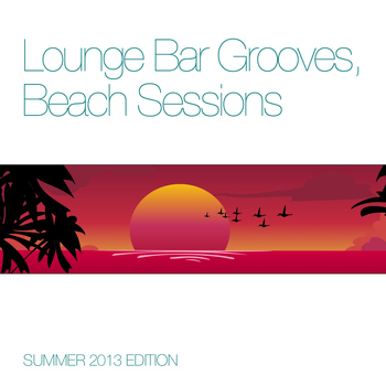 Various Artists - Lounge Bar Grooves, Beach Sessions