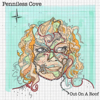 Penniless Cove - Out On a Roof