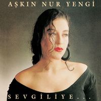 Aşkın Nur Yengi - Sevgiliye
