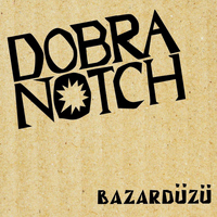 Dobranotch - Bazardüzü