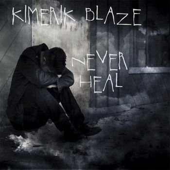 Kimerik Blaze - Never Heal