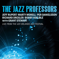 The Jazz Professors - The Jazz Professors Live from the UCF-Orlando Jazz Festival