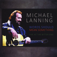 Michael Lanning - Words Should Mean Something: Live At the Bitter End