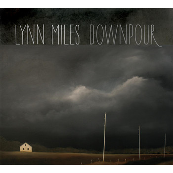 Lynn Miles - Downpour