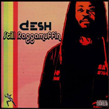 Desh - Still Raggamuffin