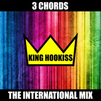 King Hookiss - 3 Chords (The International Mix)