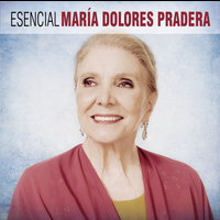 Maria Dolores Pradera - Esencial Maria Dolores Pradera