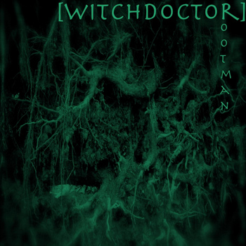 Witchdoctor - Rootman