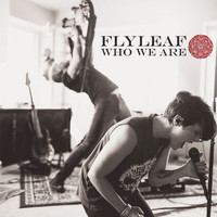 Flyleaf - Who We Are