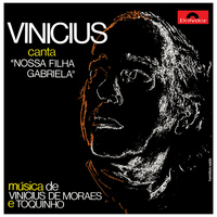Vinícius de Moraes - Vinícius Canta: "Nossa Filha Gabriela"