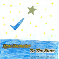 Igor Demeter - To the Stars