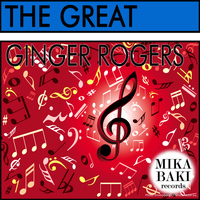 Ginger Rogers - The Great