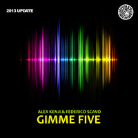 Alex Kenji & Federico Scavo - Gimme Five (2013 Update)
