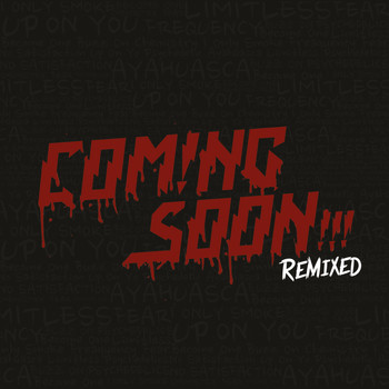 Coming Soon - Remixed